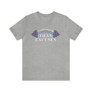 Stronger Than Excuses (Athletic Heather)
