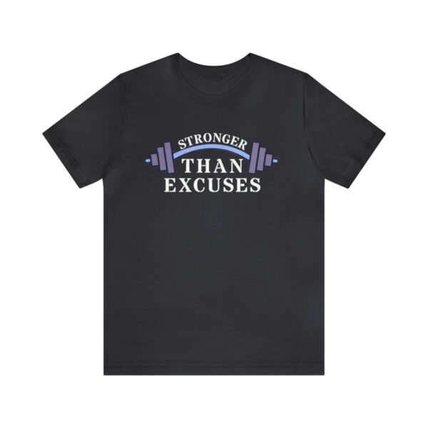 Stronger Than Excuses (Dark Grey)