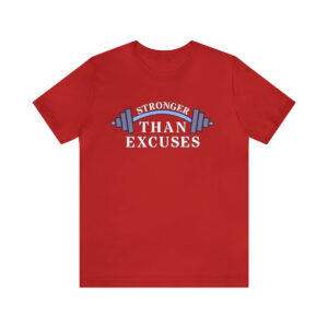 Stronger Than Excuses (Red)