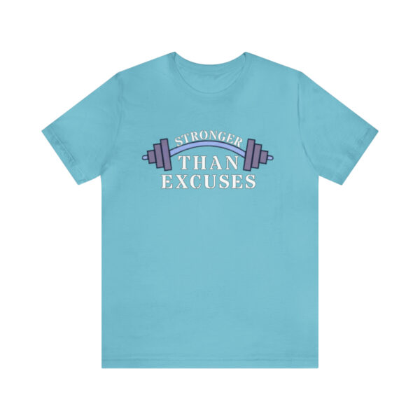 Stronger Than Excuses (Turquoise)