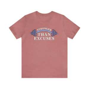 Stronger Than Excuses (Heather Mauve)